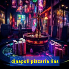 dinapoli pizzaria lins